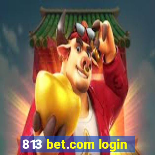 813 bet.com login